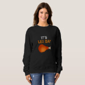 Es ist Beintag  Workout Truthahn Erntedankfest Sweatshirt (Vorne ganz)