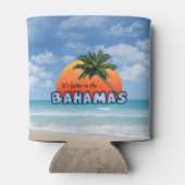 Es ist besser auf den Bahamas Dosenkühler (Rückseite)