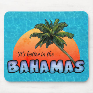 Es ist besser auf den Bahamas Mousepad
