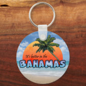 Es ist besser auf den Bahamas Schlüsselanhänger (Rückseite)