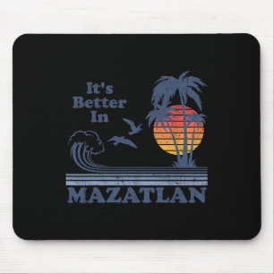 Es ist besser in Mazatlan Mexico Vintage Beach Ret Mousepad