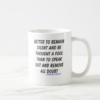 Es ist besser, still zu bleiben und als Narr... Kaffeetasse