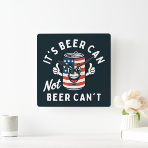 Es ist Bier kann nicht sein kann nicht lustiges Pa Quadratische Wanduhr