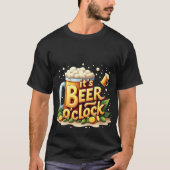 Es ist Bier um die Uhr T-Shirt (Vorderseite)