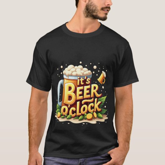 Es ist Bier um die Uhr T-Shirt (Vorderseite)