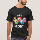 Es ist Bingo Night Womens Funny Bingo Player Lover T-Shirt (Vorderseite)