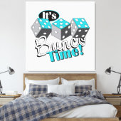 Es ist Bunco Time! Leinwanddruck (Insitu (Schlafzimmer))