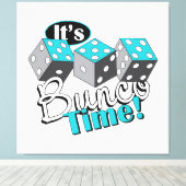 Es ist Bunco Time! Leinwanddruck (Insitu (Holzboden))