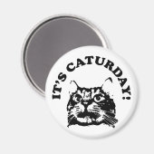 Es ist Caturday Magnet (Vorderseite/Rückseite)