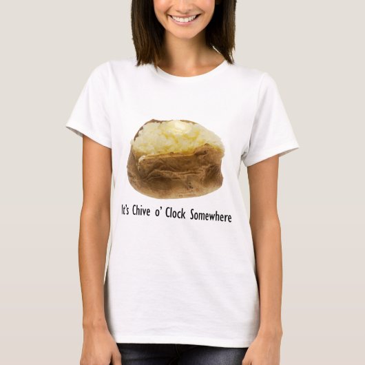 Es ist Chive o' Clock Irgendwo Funny Bake Potato T-Shirt (Vorderseite)