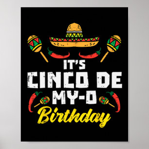 Es ist Cinco De My-o Geburtstag Geboren auf mexika Poster