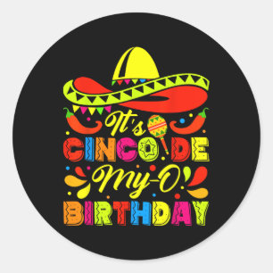 Es ist Cinco De My-o Geburtstag Geboren auf mexika Runder Aufkleber