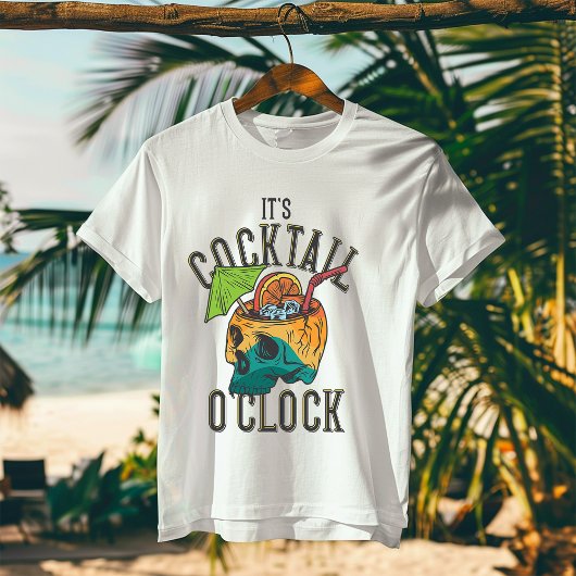 Es ist Cocktail O'clock T - Shirt