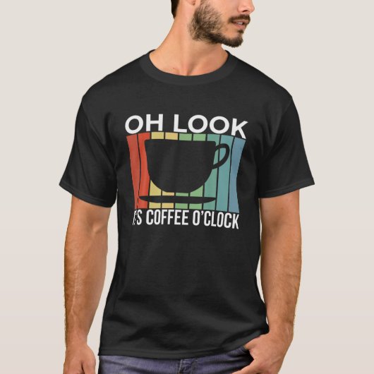 Es ist Coffee O'clock Brew Cafe Drinker T-Shirt (Vorderseite)