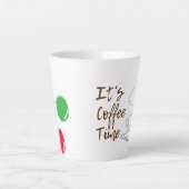 Es ist Coffee Time Latte Tasse (Vorderseite)