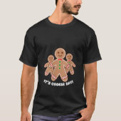 Es ist Cookie Day Gingerbread Mann Ugly Weihnachts T-Shirt (Vorderseite)