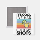 Es ist Cool, dass ich beide meine Shots Funny Tequ Magnet (Vorderseite/Rückseite)