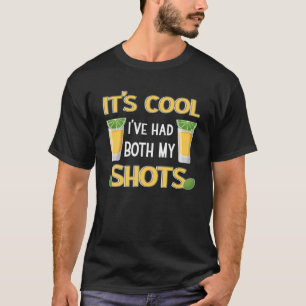 Es ist Cool, dass ich beide meine Shots Tequila tr T-Shirt
