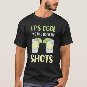 Es ist Cool, dass ich meine beiden Shots Funny Vac T-Shirt