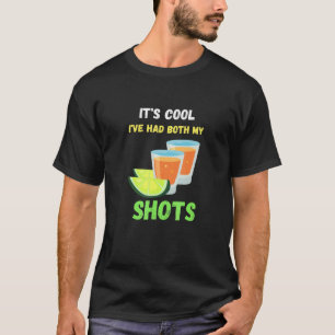 Es ist cool, ich habe meine zwei Impfungen T-Shirt