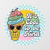 Es ist Cool, nett zu sein Fensteraufkleber (Blatt)