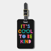 Es ist Cool, nett zu sein Gepäckanhänger (Vorderseite vertikal)