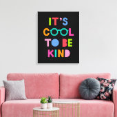 Es ist Cool, nett zu sein Leinwanddruck (Insitu (Wohnzimmer))