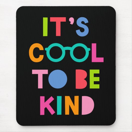 Es ist Cool, nett zu sein Mousepad (Vorne)