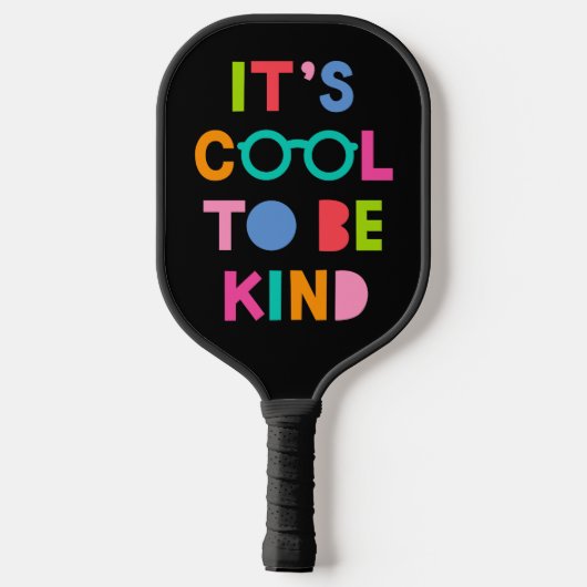 Es ist Cool, nett zu sein Pickleball Schläger (Rückseite)