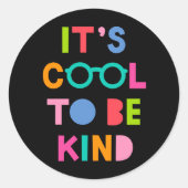 Es ist Cool, nett zu sein Runder Aufkleber (Vorderseite)