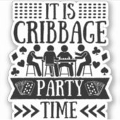 Es ist Cribbage Party Zeit | Funny Cribbbage Aufkleber (Vorderseite)