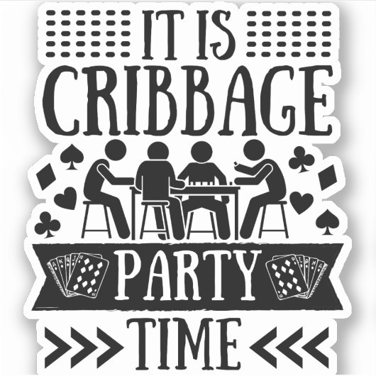Es ist Cribbage Party Zeit | Funny Cribbbage Aufkleber (Vorderseite)