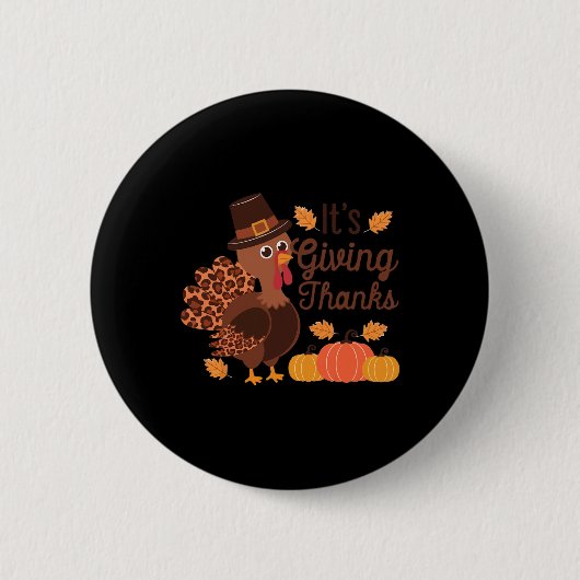 Es ist das Dankeschön-Puten-Dankfest Button (Vorderseite)