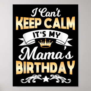 Es ist das Geburtstags-Shirt meiner Mama, ich kann Poster