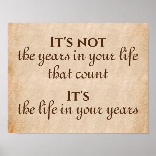 Es ist das Leben in Ihren Jahren Inspirationsquell Poster (Vorne)