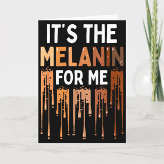 Es ist das Melanin für mich Melanatisierter Schwar Karte