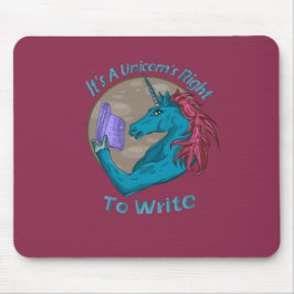 Es ist das Recht eines Einhorns zu schreiben Mousepad
