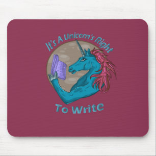 Es ist das Recht eines Einhorns zu schreiben Mousepad