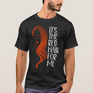 Es ist das rote Haar für mich, Rotkopfläufer-Redhe T-Shirt