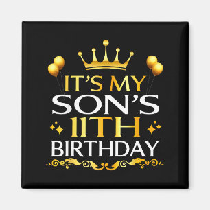 Es ist der 11. Geburtstag meines Sohnes Herzlichen Magnet