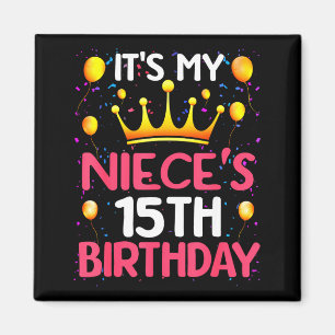Es ist der 15. Geburtstag meiner Nichte Herzlichen Magnet