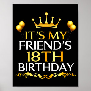 Es ist der 18. Geburtstag meines Freundes Herzlich Poster