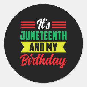 Es ist der 19. Juni und mein Geburtstag Afrika Ame Runder Aufkleber