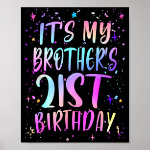Es ist der 21. Geburtstag meines Bruders Buntes Ha Poster