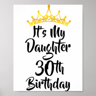 Es ist der 30. Geburtstag meiner Tochter Krone Glü Poster