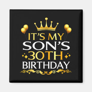 Es ist der 30. Geburtstag meines Sohnes Herzlichen Magnet