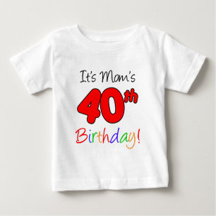 Es ist der 40. Geburtstag der Mama Baby T-shirt