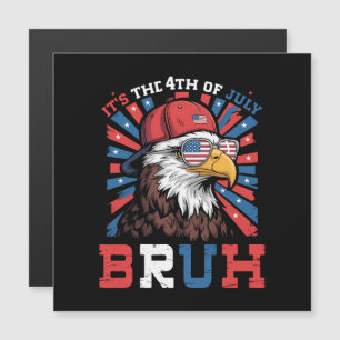 Es ist der 4. Juli Bruh Weißkopfseeadler Patriotis Magnetkarte