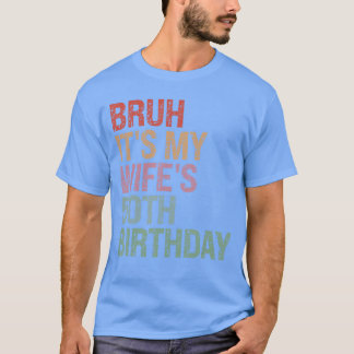 Es ist der 50. Geburtstag meiner Frau Königin 50 J T-Shirt