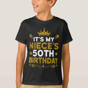 Es ist der 50. Geburtstag meiner Nichte Herzlichen T-Shirt